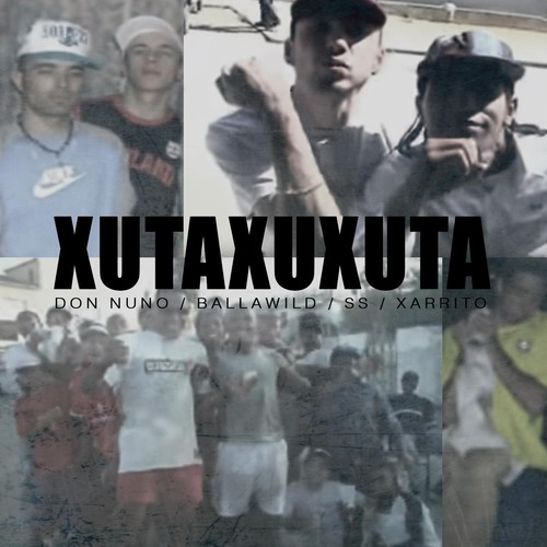 Xutaxuxuta (feat. Ss, Xarrito & Ballawild)
