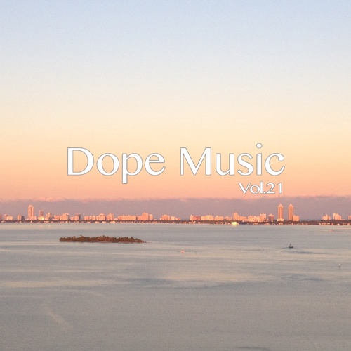 Dope Music, Vol. 21