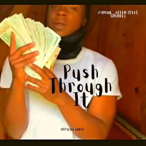 Push Through It (feat. Shanae) [Explicit]