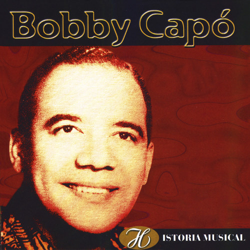 Historia Musical de Bobby Capó