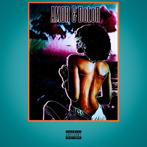 Amor & Dolor (Explicit)