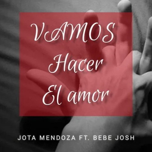 Vamos Hacer El Amor (Explicit)