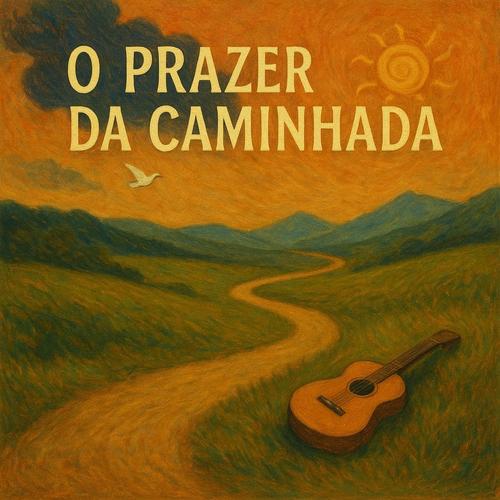 O Prazer da Caminhada