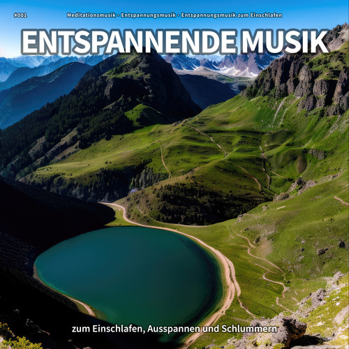 #001 Entspannende Musik zum Einschlafen, Ausspannen und Schlummern