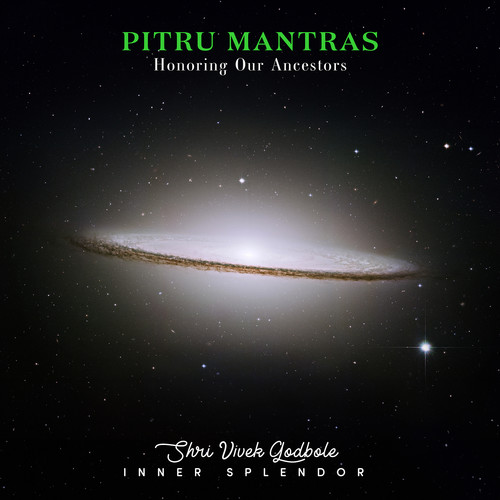 Pitru Mantras Honoring Our Ancestors