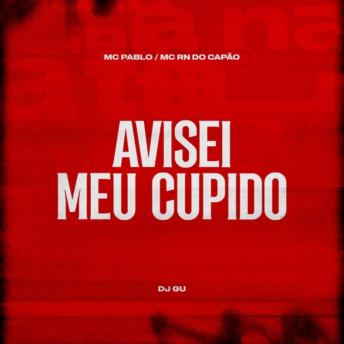 Avisei Meu Cupido (Explicit)