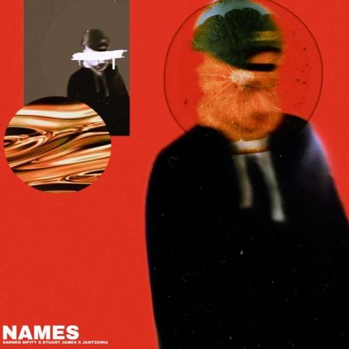 Names (feat. Darren Sipity & Stuart James) [Explicit]