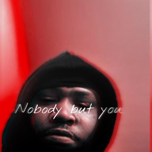 Nobody But You (Explicit)