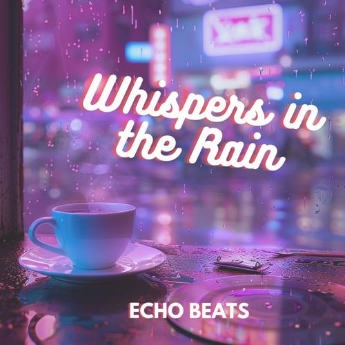 Whispers in the Rain