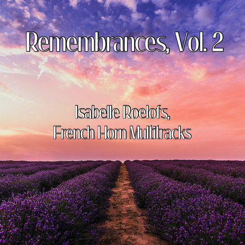 Remembrances, Vol. 2 (French Horn Multitracks)