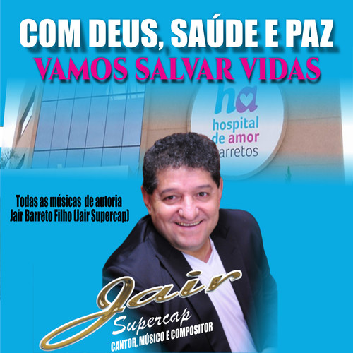 Com Deus, Saúde e Paz Vamos Salvar Vidas