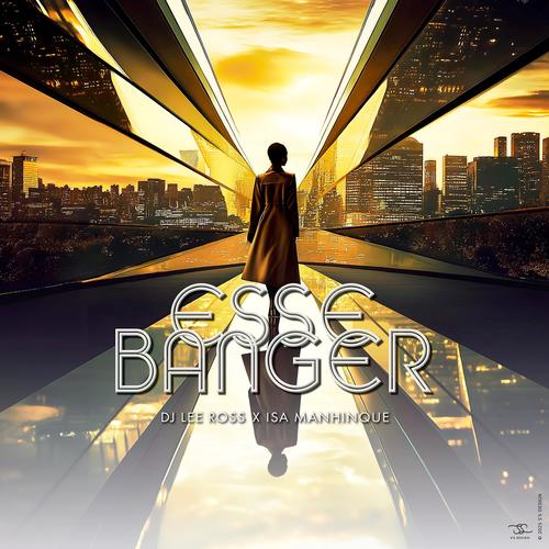 Esse Banger (feat. Isa Manhique)