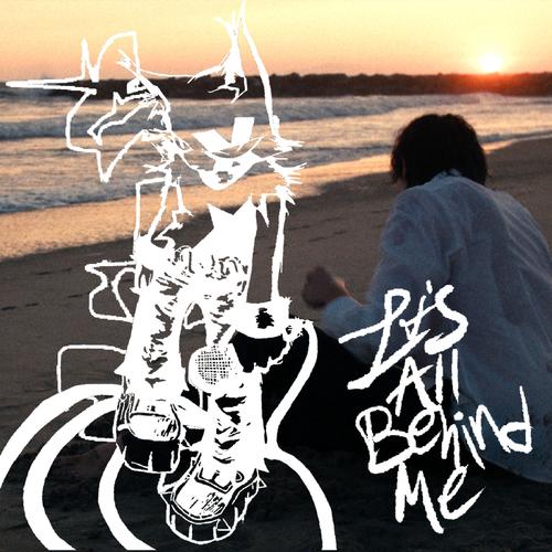 it's all behind me (Explicit)