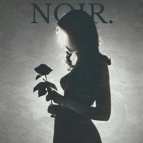 NOIR. (Explicit)