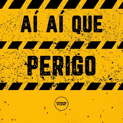 Aí Aí Que Perigo (Explicit)