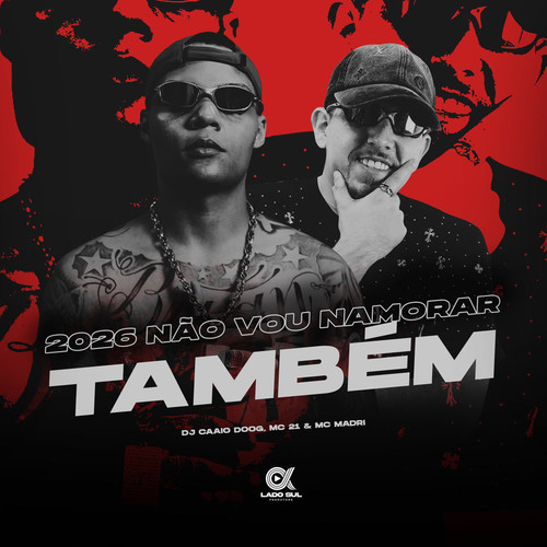 2026 Não Vou Namorar Também (Explicit)
