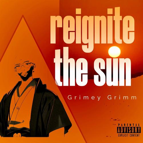 Reignite The Sun (Explicit)