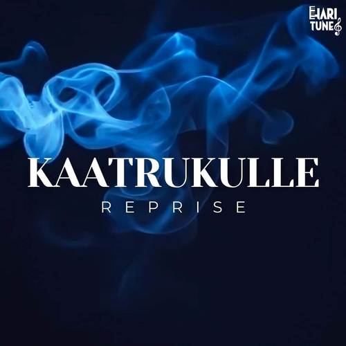Kaatrukulle (Reprise)