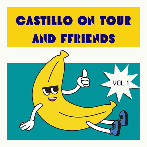 Castillo on Tour and Friends, (Vol. 1)