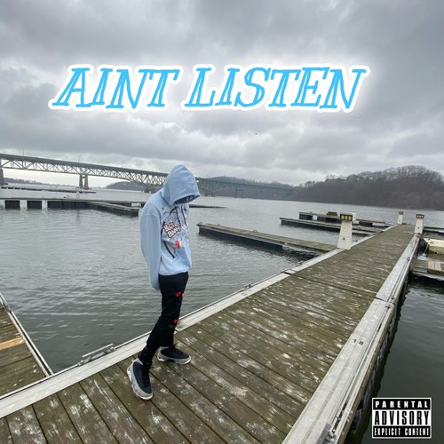 Ain't Listen (Explicit)