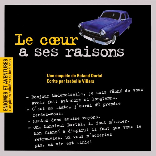 Enigmes et aventures : « le cœur a ses raisons » (Les pièces policières du lundi soir)