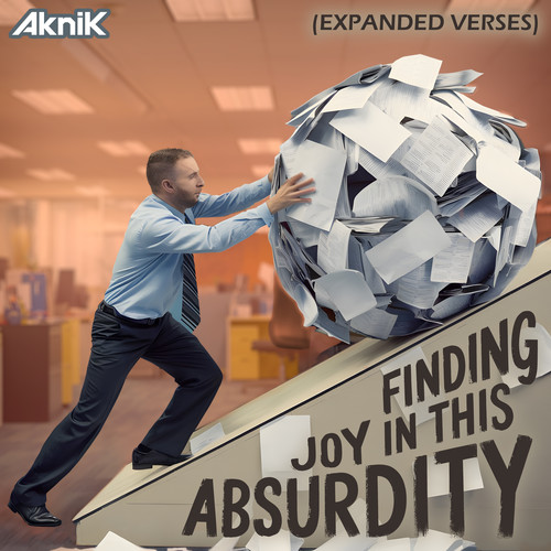 Finding Joy in This Absurdity (Expanded Verses)