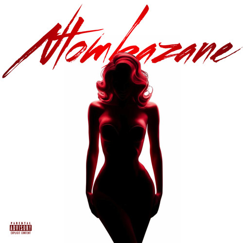 Ntombazane (Explicit)