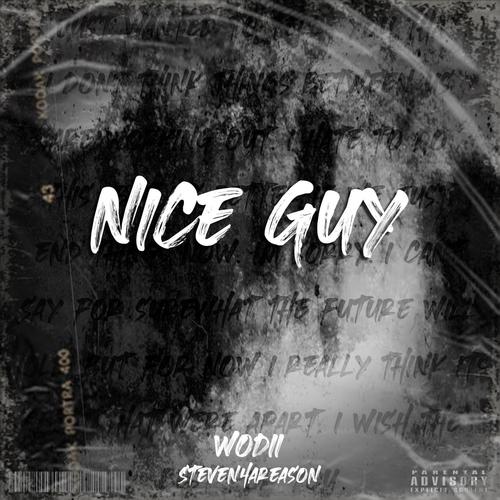 Nice Guy (feat. Steven4AReason) [Explicit]