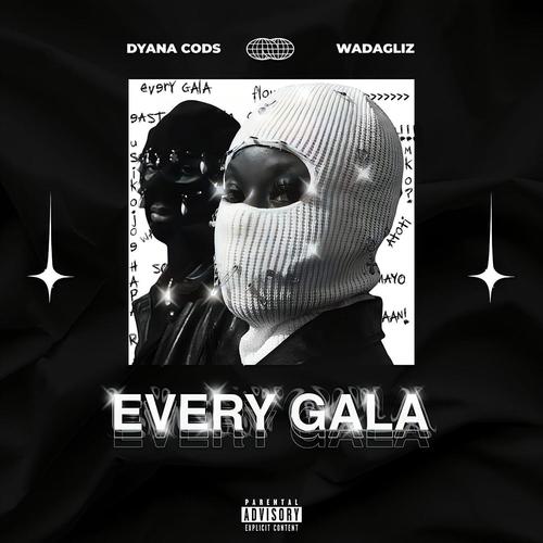 Every Gala (feat. Wadagliz) [Explicit]