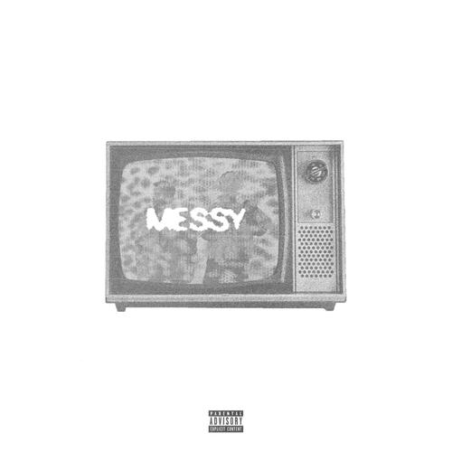 Messy (feat. Luka) [Explicit]