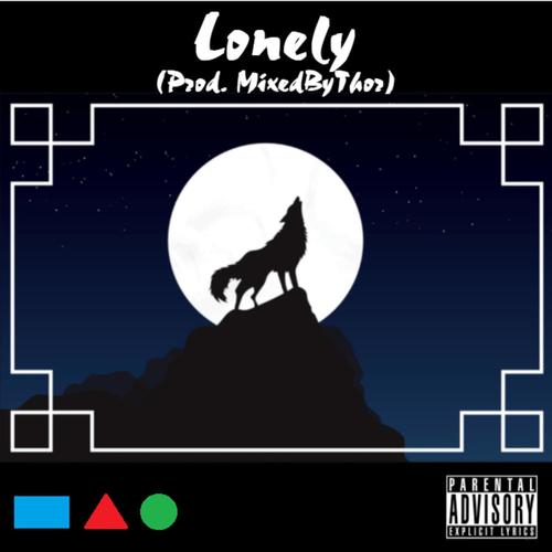 Lonely (feat. MixedByThor) [Explicit]