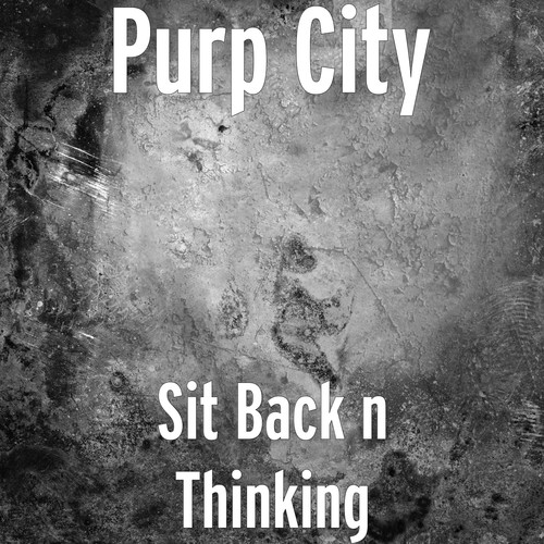 Sit Back n Thinking (Explicit)