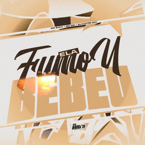 Ela Fumou Bebeu (Explicit)