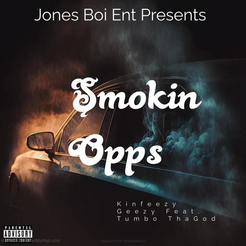 Smokin Opps (feat. Tumbo Tha God) [Explicit]