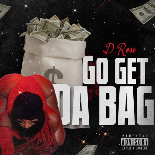 Go Get Da Bag (Explicit)