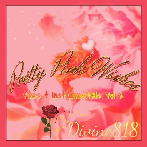 Pretty Pink Wishes, Vibes & Instrumental:, Vol. 2