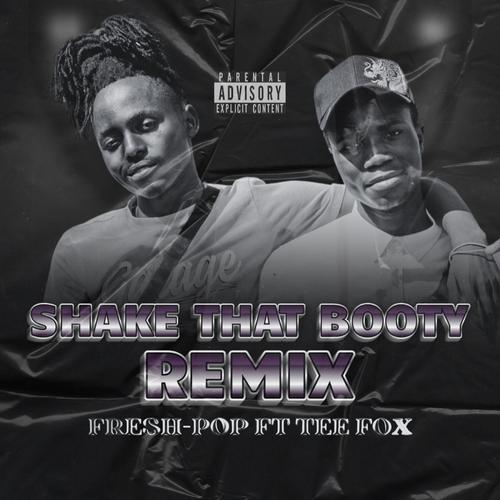 SHAKE THAT BOOTY (feat. TEE FOX) (REMIX) [Explicit]