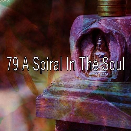 79 A Spiral in the Soul