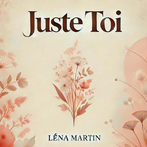 Juste Toi (feat. Léna Martin) [Radio Edit]