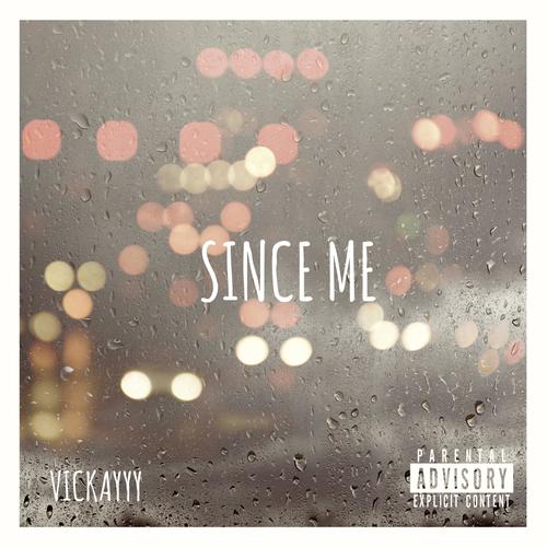 SINCE ME (Explicit)