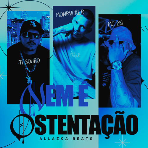 NEM É OSTENTAÇÃO (Explicit)