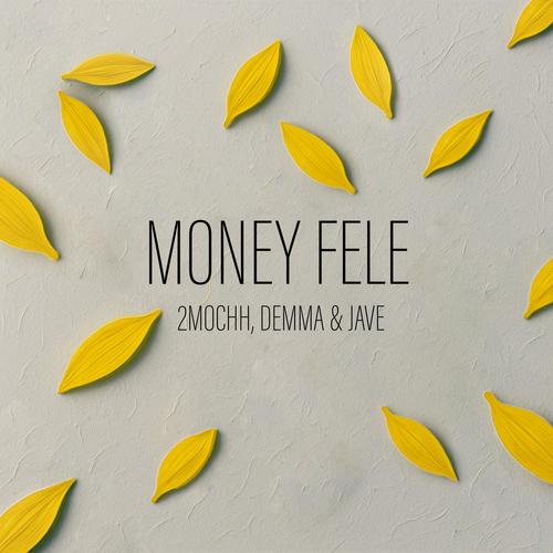 Money Fele (feat. Demmaa & Javé)