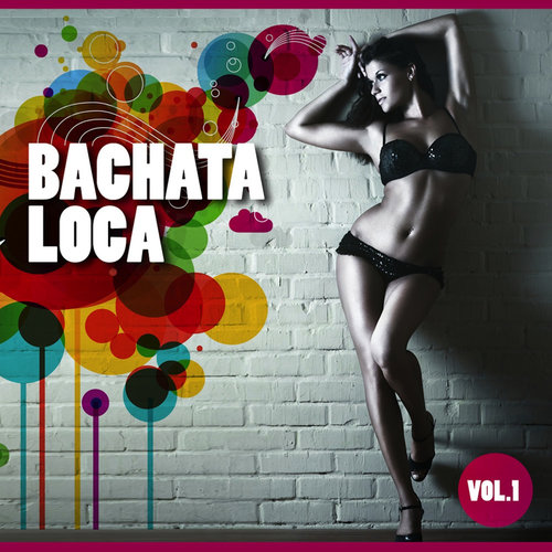 Bachata Loca Compilation Vol. 1