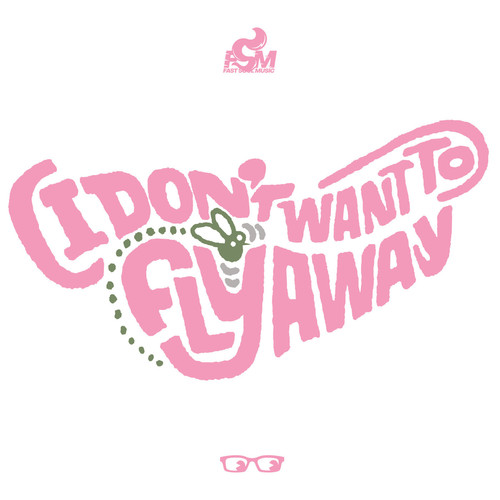 (I Don't Want To) Fly Away