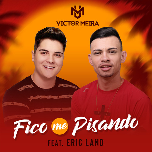 Fico Me Pisando (feat. Eric Land)