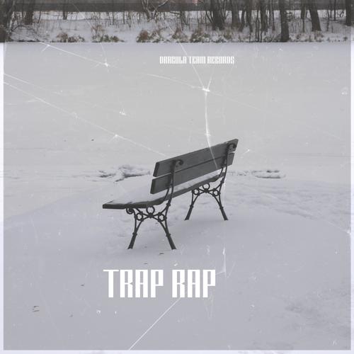 TRAP RAP (Explicit)