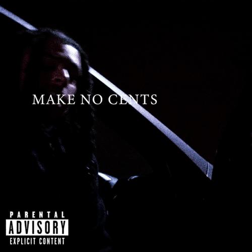 MAKE NO CENTS (Explicit)