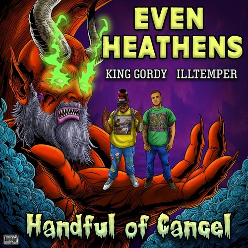 Even Heathens: Handful of Cancel (Explicit)