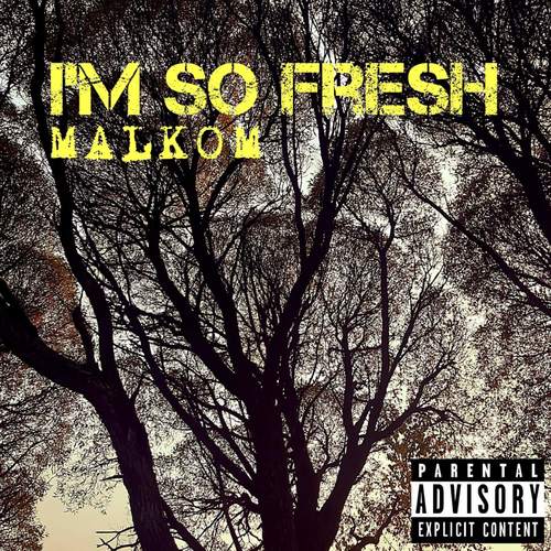 I'm So Fresh (Explicit)