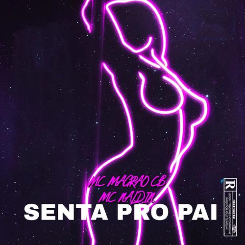 SENTA PRO PAI (Explicit)